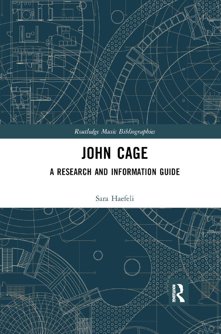 Cover: 9780367871413 | John Cage | A Research and Information Guide | Sara Haefeli | Buch