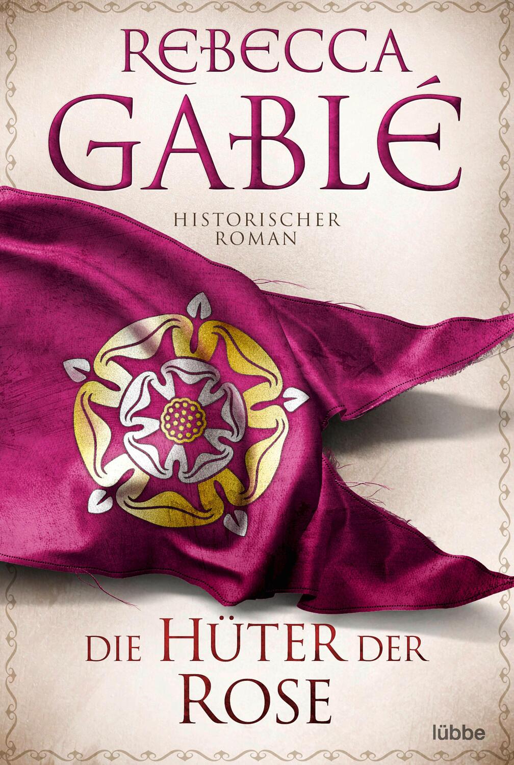 Cover: 9783404189137 | Die Hüter der Rose | Historischer Roman | Rebecca Gablé | Taschenbuch
