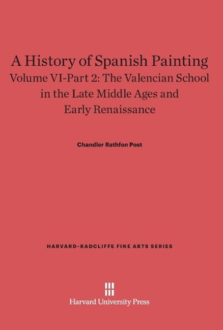Cover: 9780674600331 | A History of Spanish Painting, Volume VI-Part 2, The Valencian...