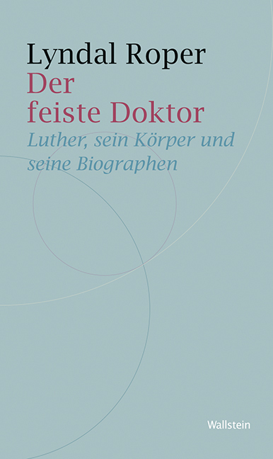 Cover: 9783835311589 | Der feiste Doktor | Luther, sein Körper und seine Biographen | Roper