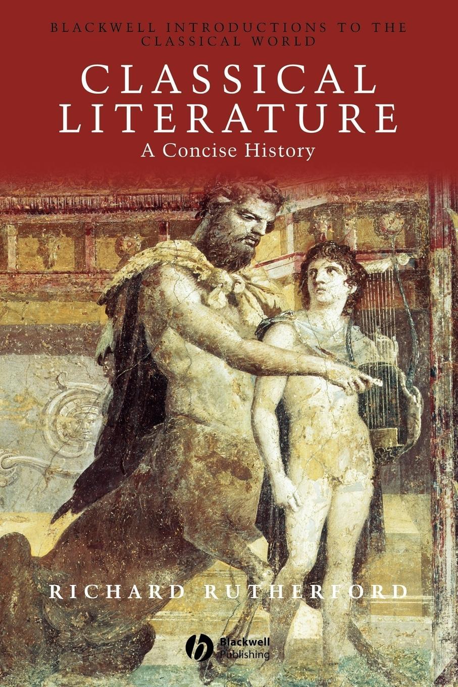 Cover: 9780631231332 | Classical Literature | A Concise History | R. B. Rutherford (u. a.)
