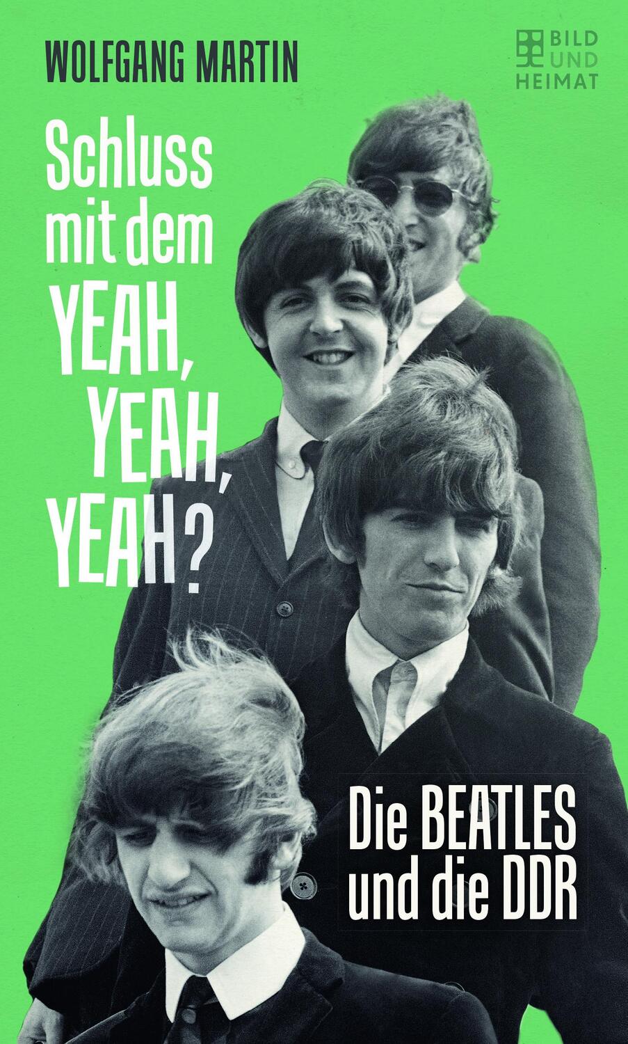 Cover: 9783959583602 | Schluss mit dem YEAH, YEAH, YEAH? | Die BEATLES und die DDR | Martin