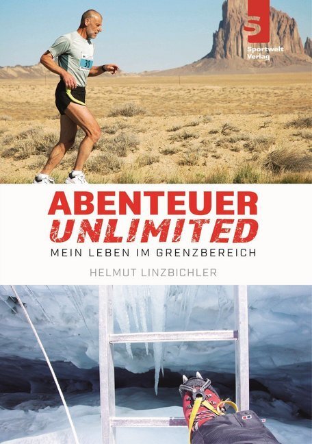 Cover: 9783941297425 | Abenteuer Unlimited: Mein Leben im Grenzbereich | Helmut Linzbichler