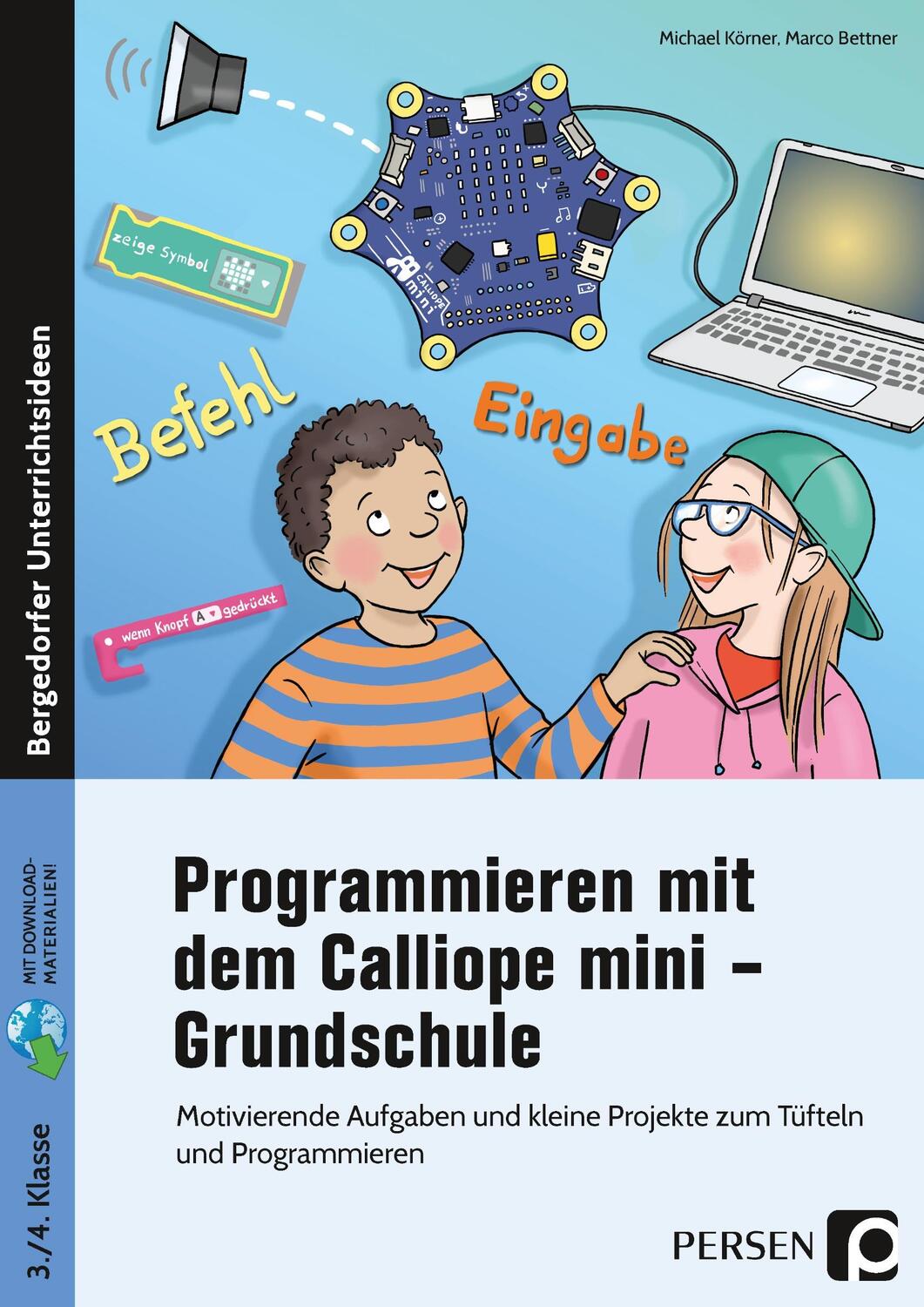 Cover: 9783403205777 | Programmieren mit dem Calliope mini - Grundschule | Bettner (u. a.)