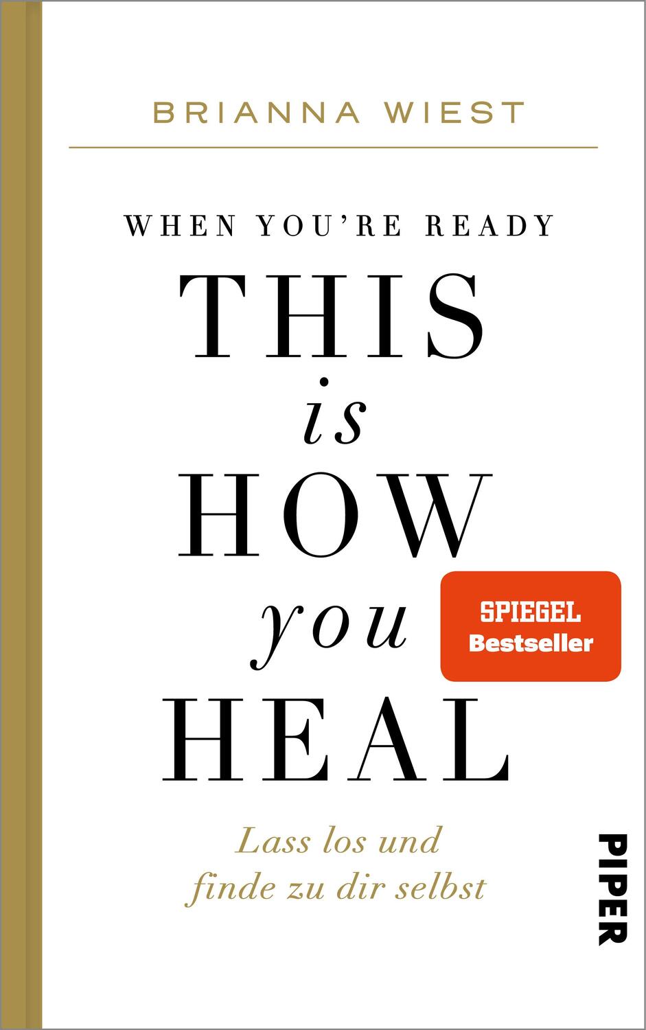 Cover: 9783492071611 | When You're Ready, This Is How You Heal | Brianna Wiest | Buch | 2023