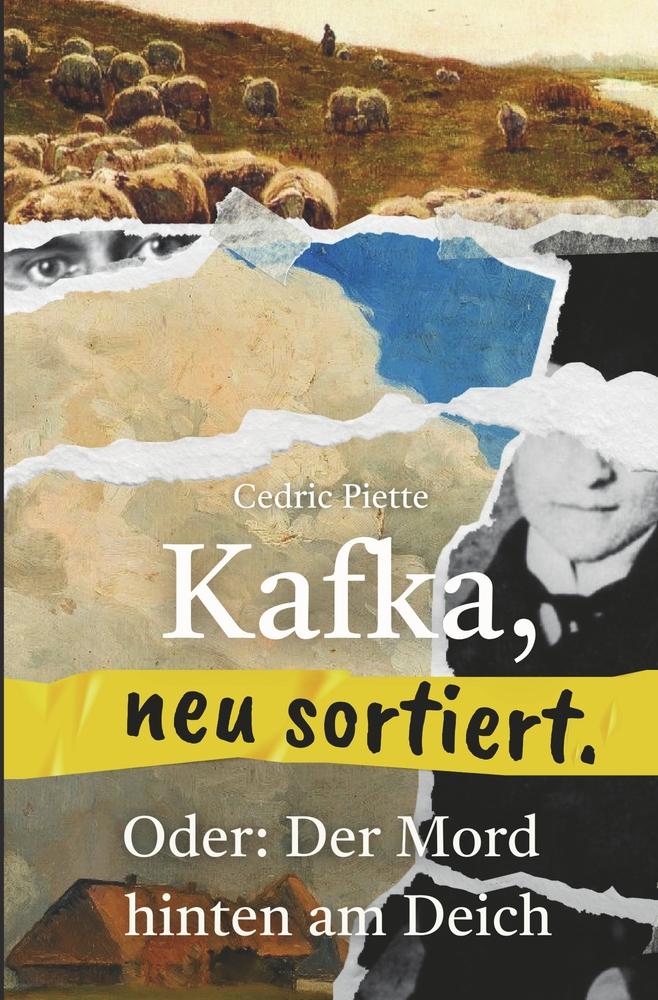 Cover: 9783757946371 | Kafka, neu sortiert | Oder: Der Mord hinten am Deich | Cedric Piette