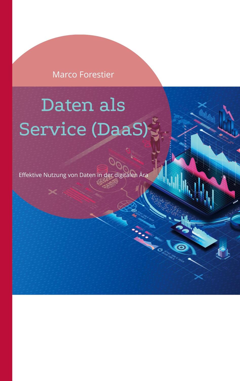 Cover: 9783746031620 | Daten als Service (DaaS) | Marco Forestier | Taschenbuch | Paperback