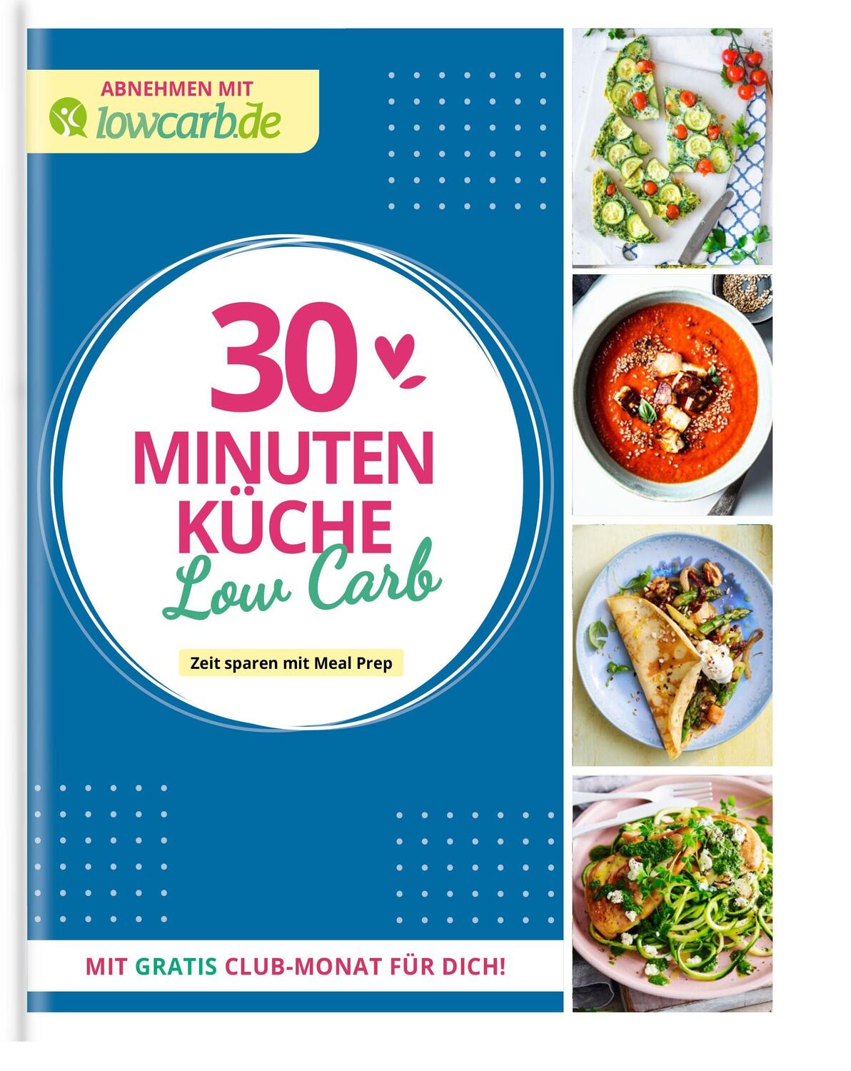 Cover: 9783964171948 | LOW CARB in 30 Minuten | Zeit sparen mit Meal Prep | de | Taschenbuch