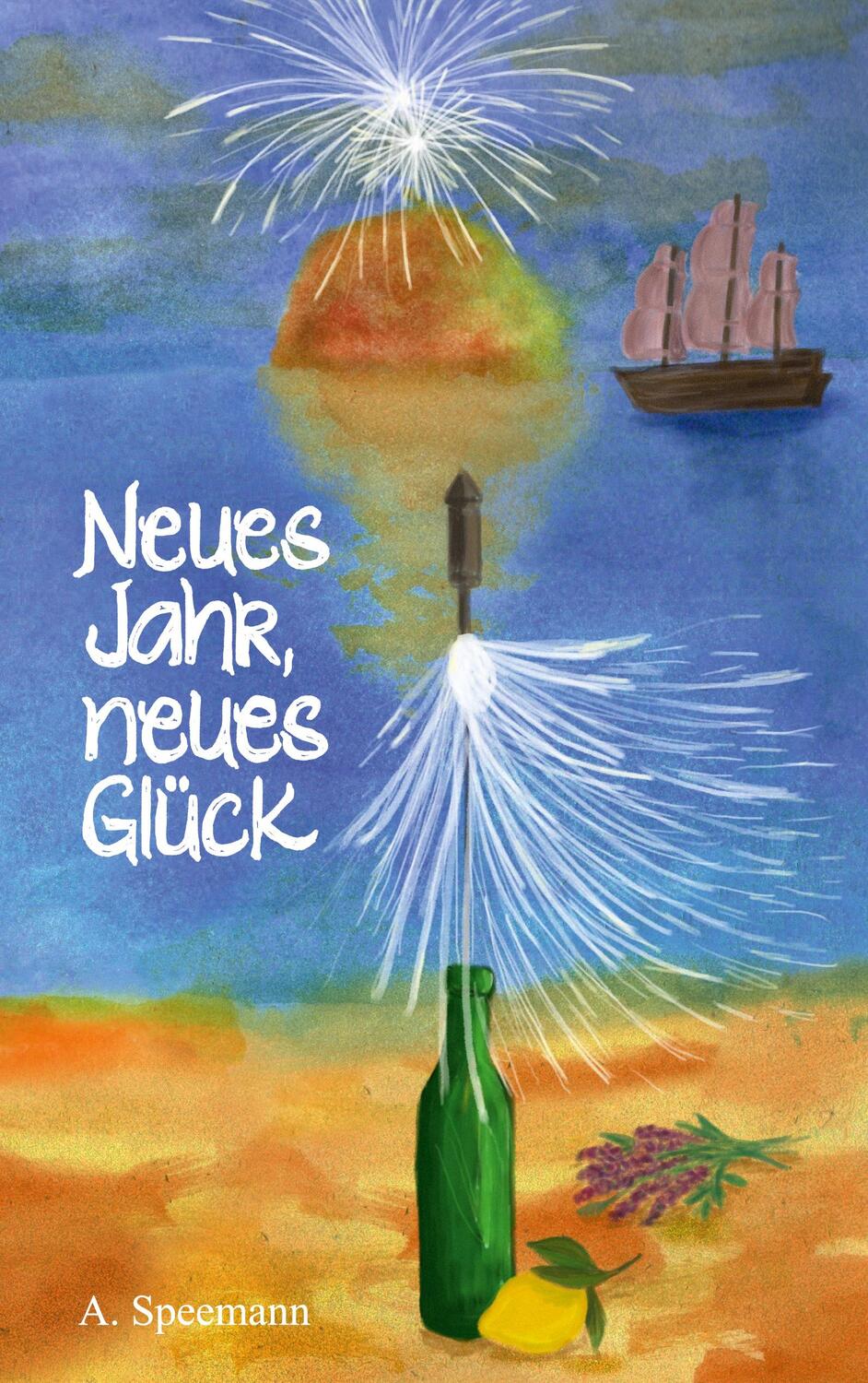 Cover: 9783758331886 | Neues Jahr, neues Glück | A. Speemann | Taschenbuch | Paperback | 2024