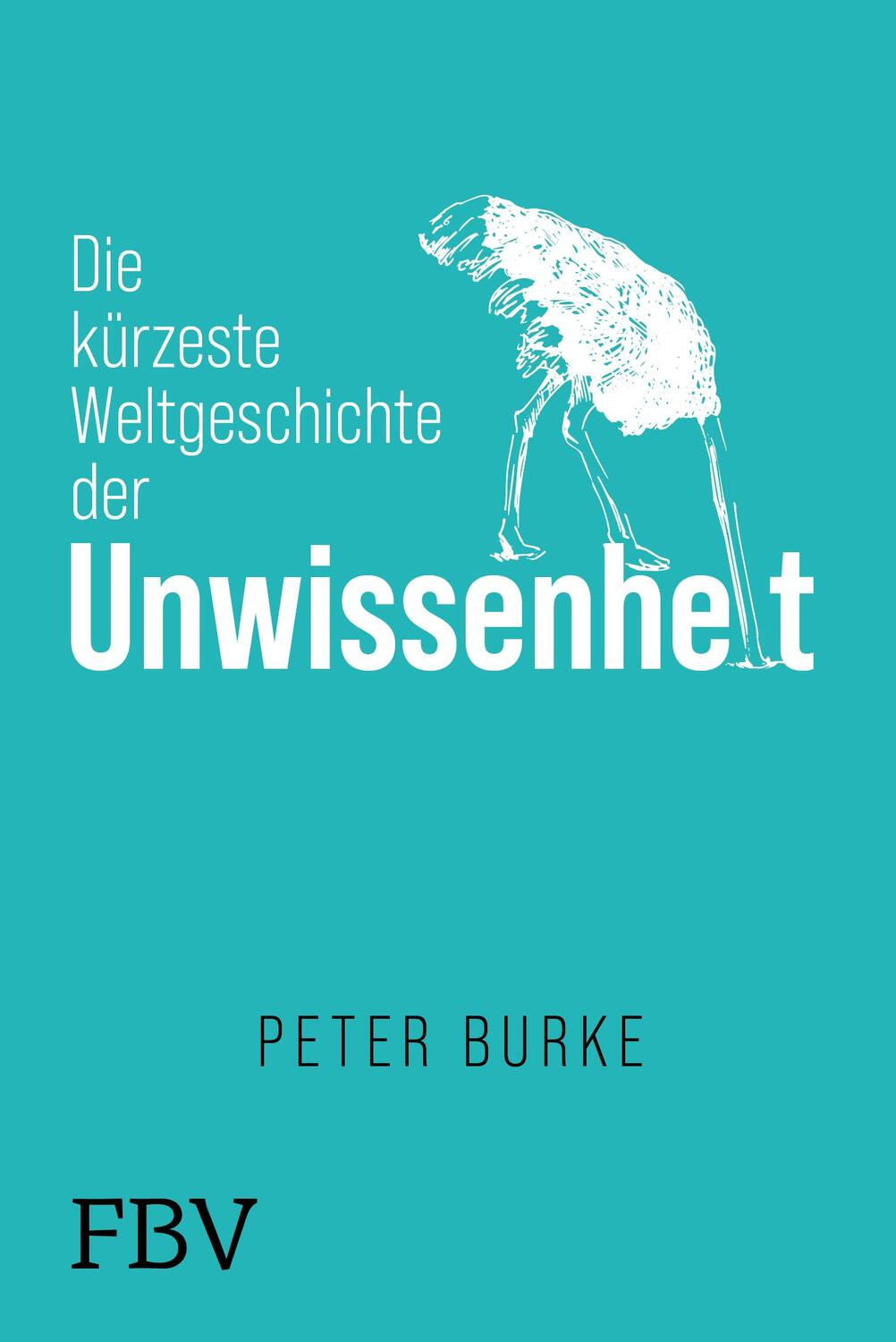 Cover: 9783959727518 | Die kürzeste Weltgeschichte der Unwissenheit | Peter Burke | Buch