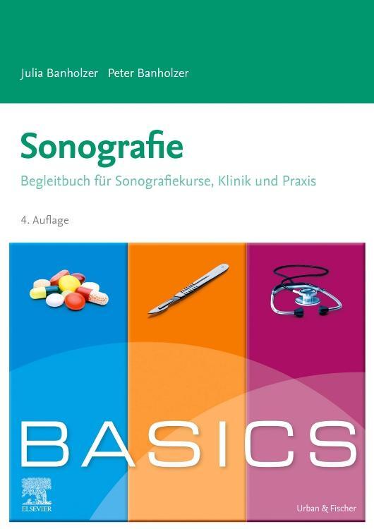 Cover: 9783437425899 | BASICS Sonografie | Julia Banholzer (u. a.) | Taschenbuch | BASICS