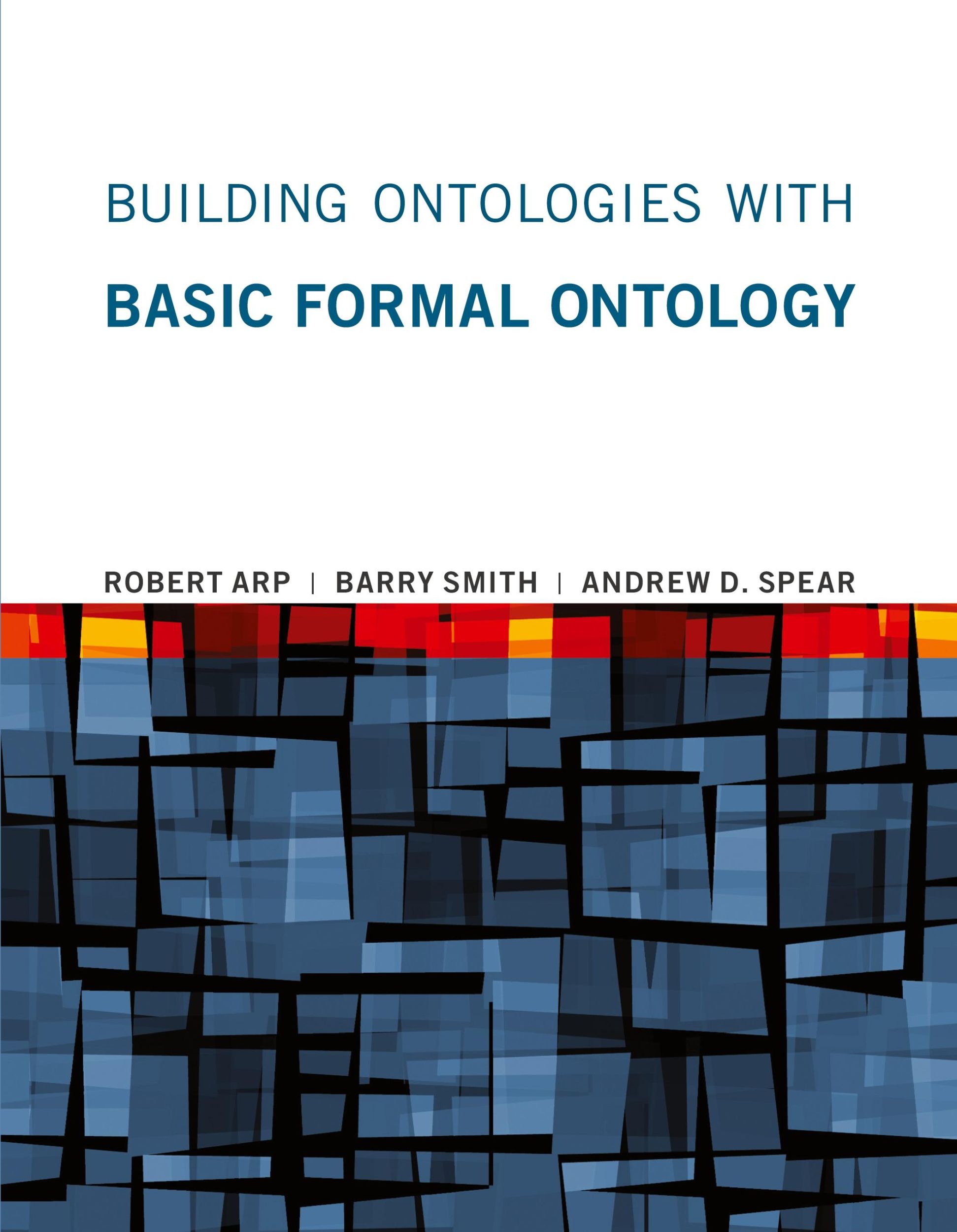 Cover: 9780262527811 | Building Ontologies with Basic Formal Ontology | Robert Arp (u. a.)