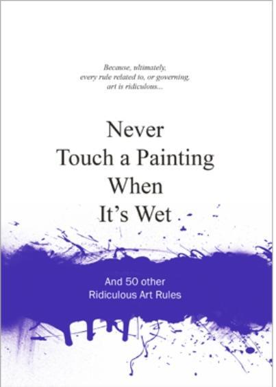 Cover: 9789063692803 | Never Touch a Painting When It's Wet | Anneloes Van Gaalen | Buch