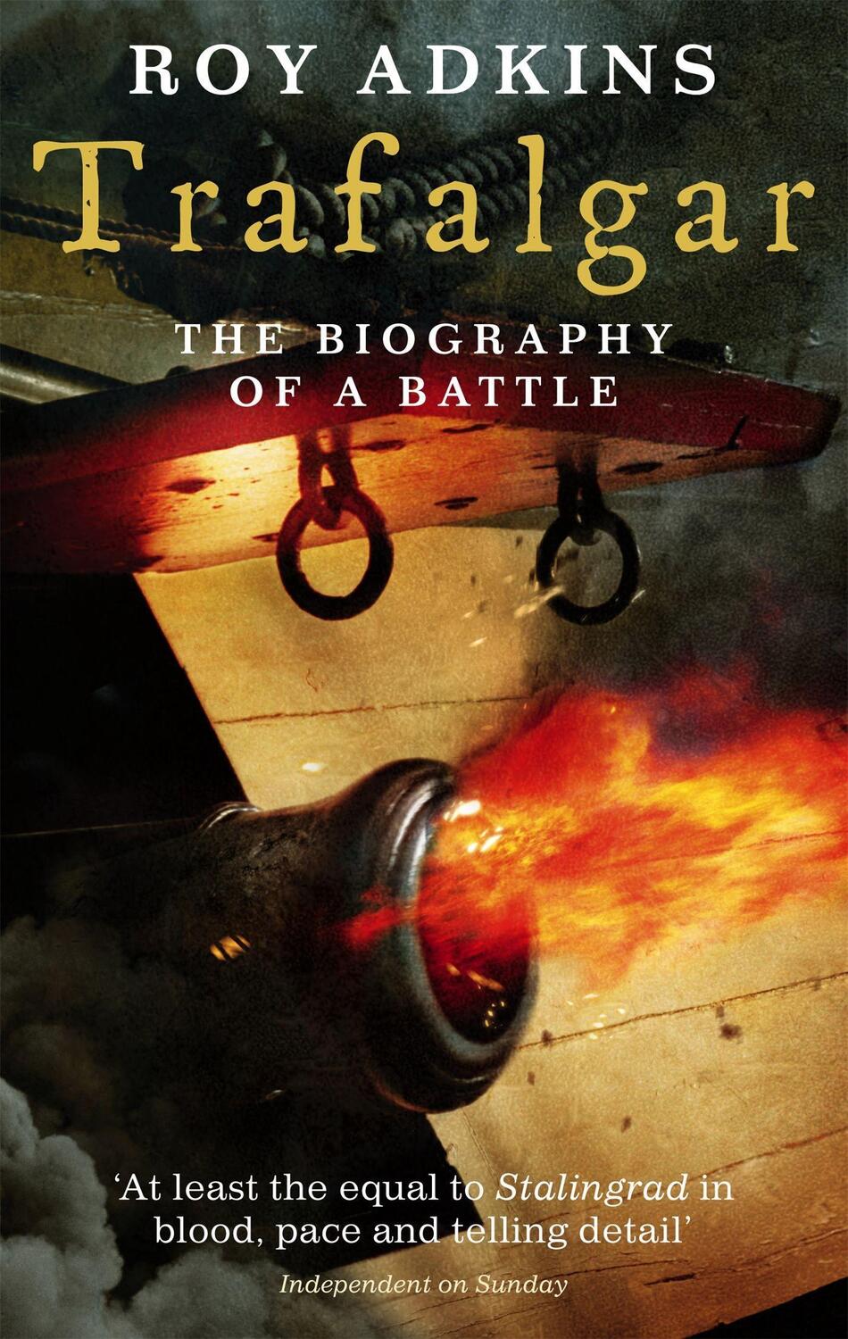 Cover: 9780349116327 | Trafalgar | The Biography of a Battle | Roy Adkins | Taschenbuch