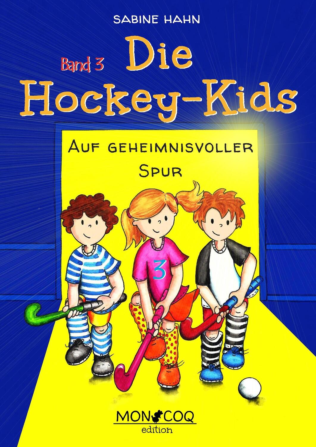 Cover: 9783982048413 | Auf geheimnisvoller Spur | Die Hockey-Kids 3 | Sabine Hahn | Buch