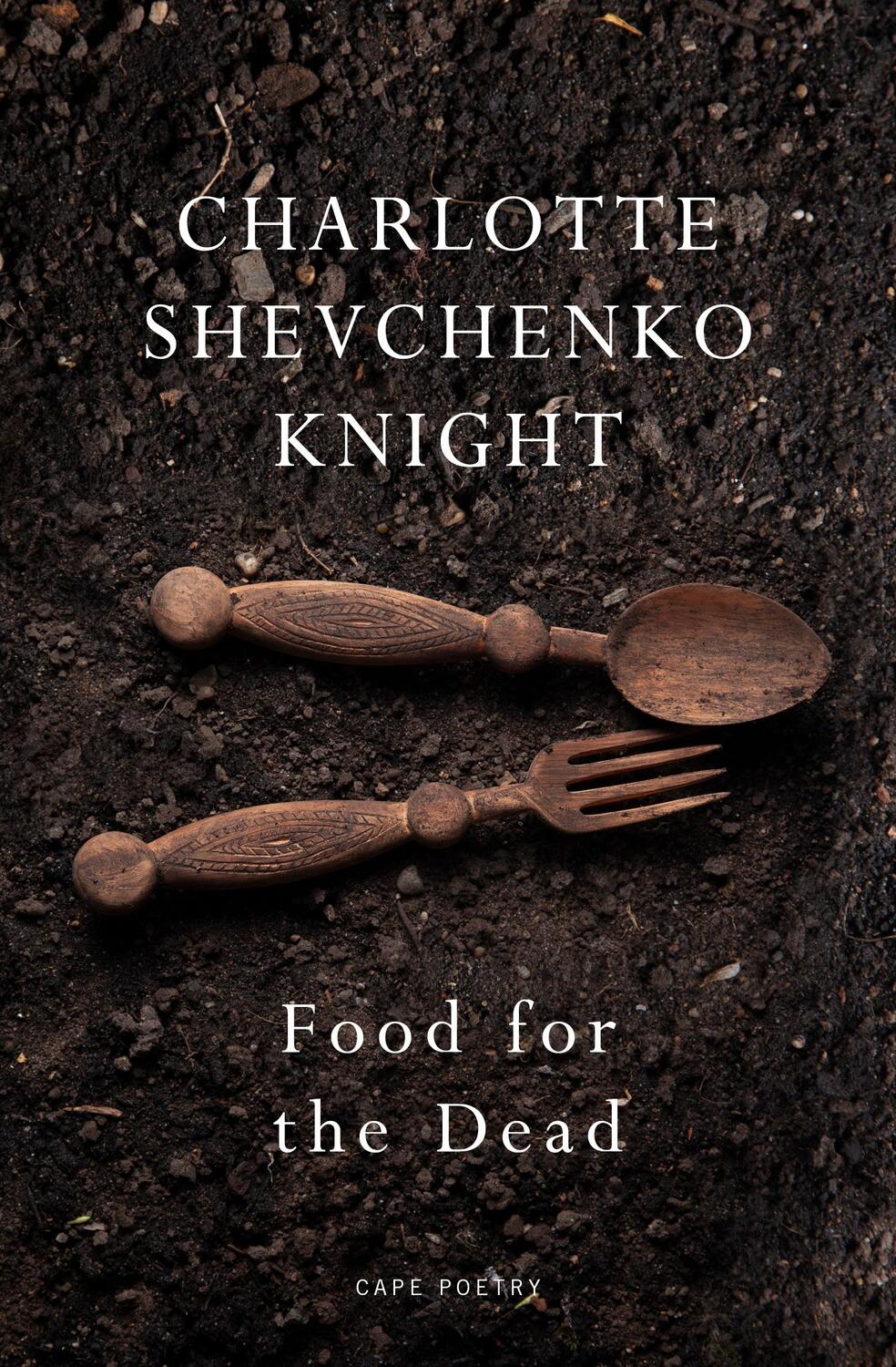 Cover: 9781787334892 | Food for the Dead | 'Beautiful and necessary' Ilya Kaminsky | Knight