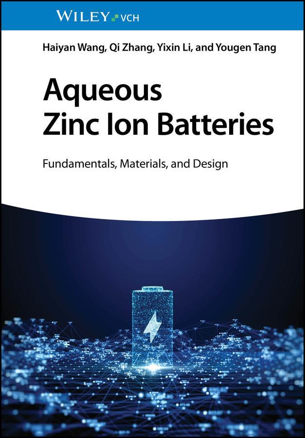 Cover: 9783527349746 | Aqueous Zinc Ion Batteries | Fundamentals, Materials and Design | Buch