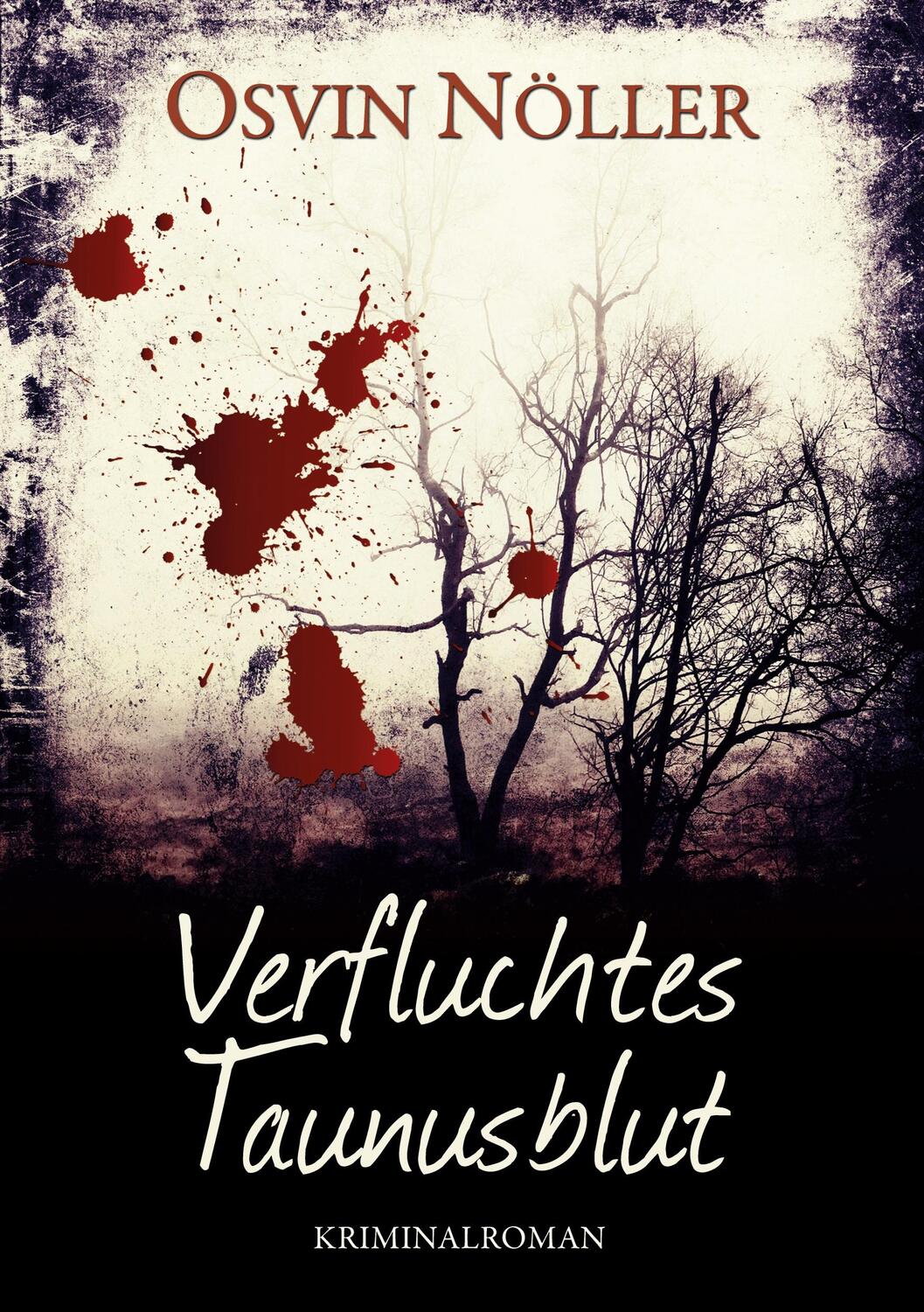 Cover: 9783746939643 | Verfluchtes Taunusblut | Osvin Nöller | Taschenbuch | tredition