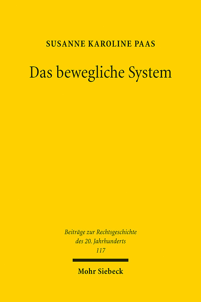 Cover: 9783161600463 | Das bewegliche System | Zur Karriere einer juristischen Denkfigur