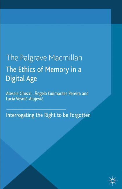 Cover: 9781349491452 | The Ethics of Memory in a Digital Age | A. Ghezzi (u. a.) | Buch | xi