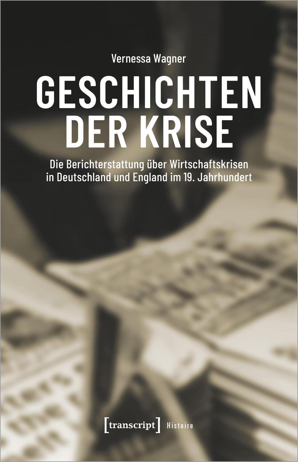 Cover: 9783837671018 | Geschichten der Krise | Vernessa Wagner | Taschenbuch | Histoire