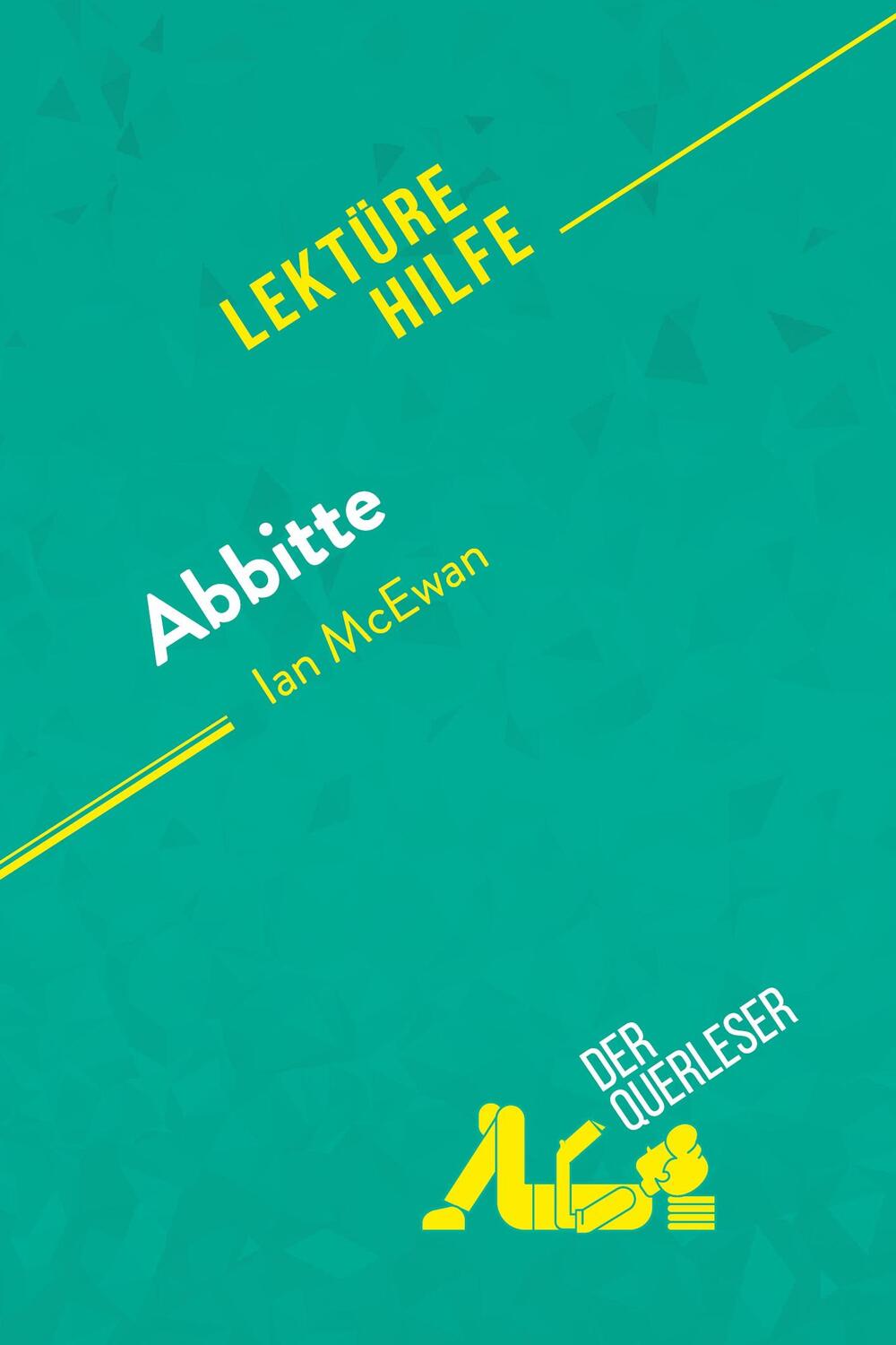 Cover: 9782808022859 | Abbitte von Ian McEwan (Lektürehilfe) | der Querleser | Taschenbuch