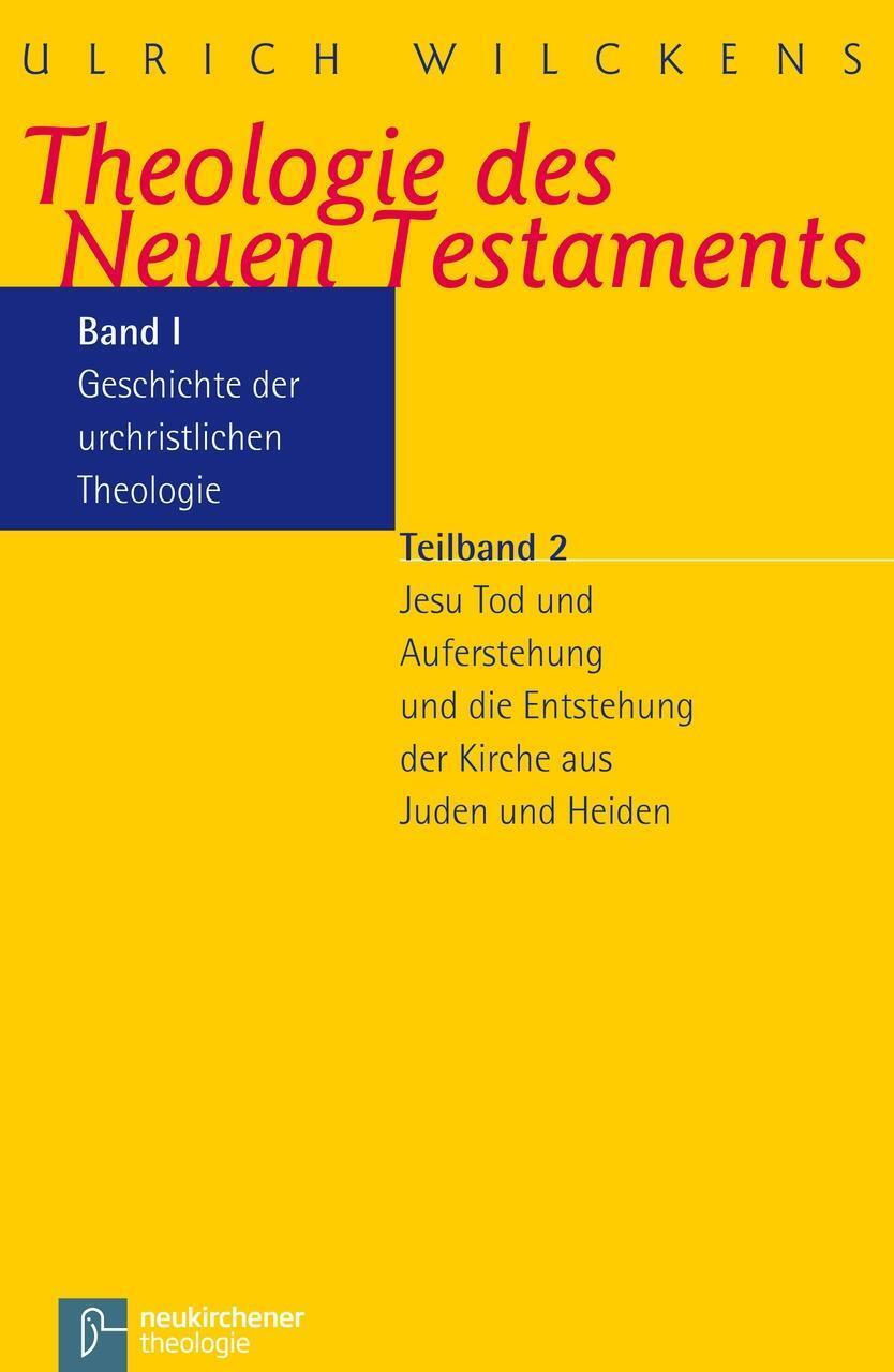 Cover: 9783788718954 | Theologie des Neuen Testaments 1 | Ulrich Wilckens | Taschenbuch