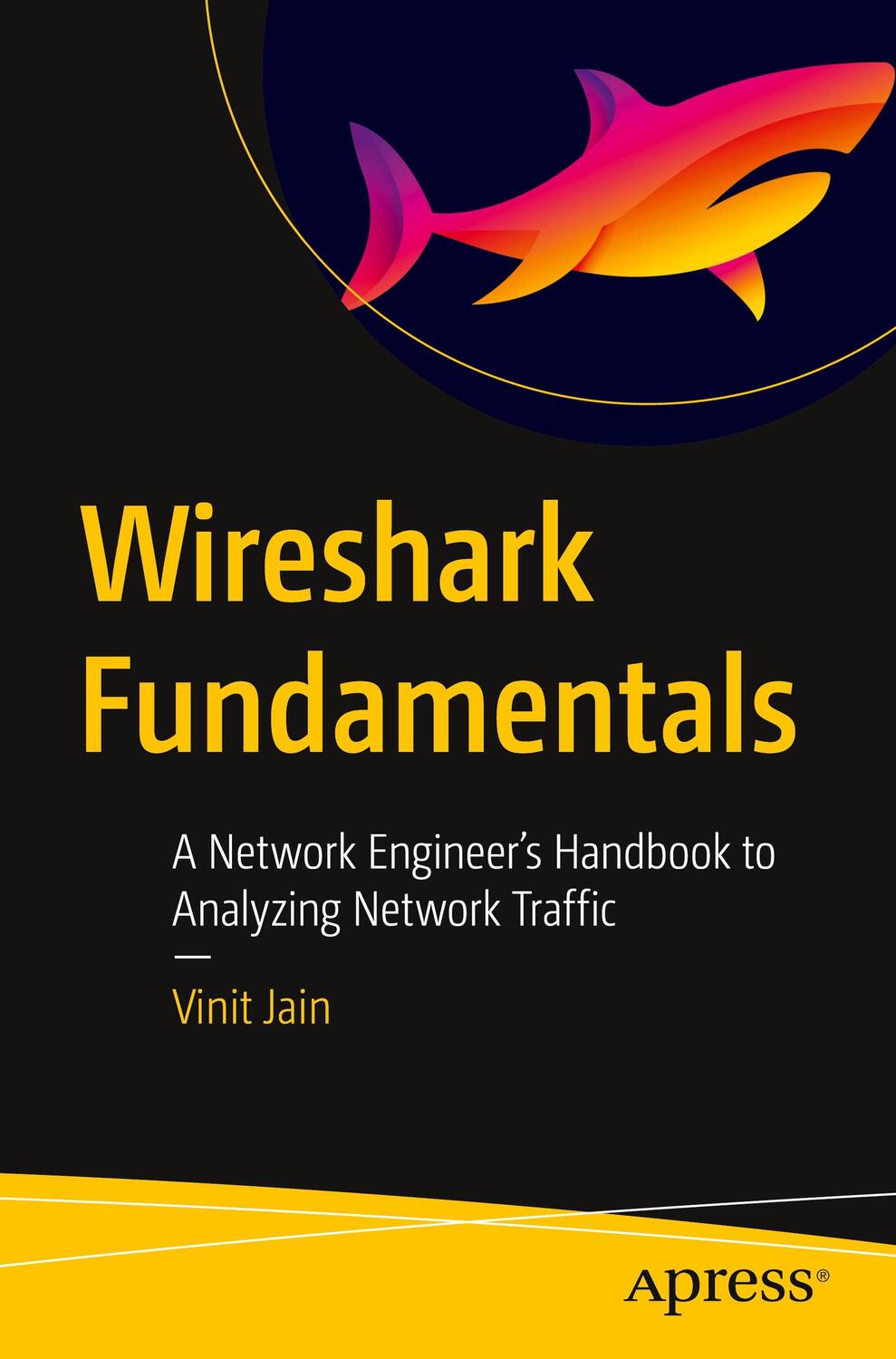 Cover: 9781484280010 | Wireshark Fundamentals | Vinit Jain | Taschenbuch | Englisch | Apress