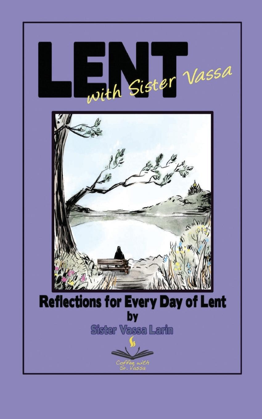 Cover: 9781948717397 | Lent with Sister Vassa | Reflections for Every Day of Lent | Larin