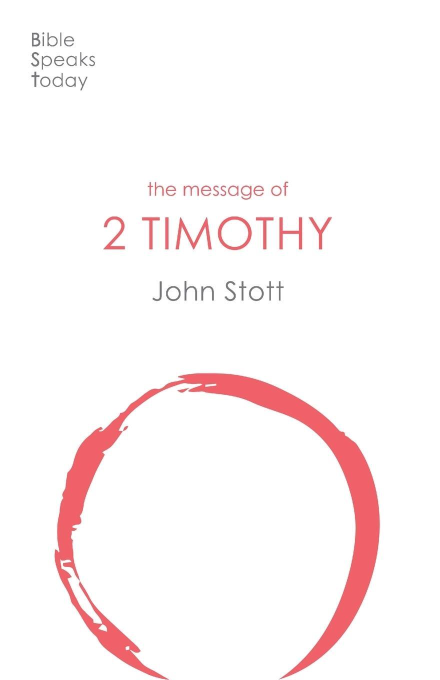 Cover: 9781789742435 | The Message of 2 Timothy | Guard the Gospel | John Stott | Taschenbuch