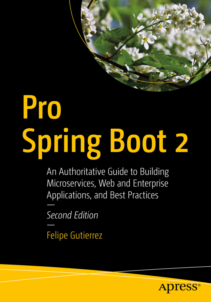 Cover: 9781484236758 | Pro Spring Boot 2 | Felipe Gutierrez | Taschenbuch | Englisch | Apress