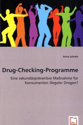 Cover: 9783639013962 | Drug-Checking-Programme | Anne Jahnke | Taschenbuch | Deutsch