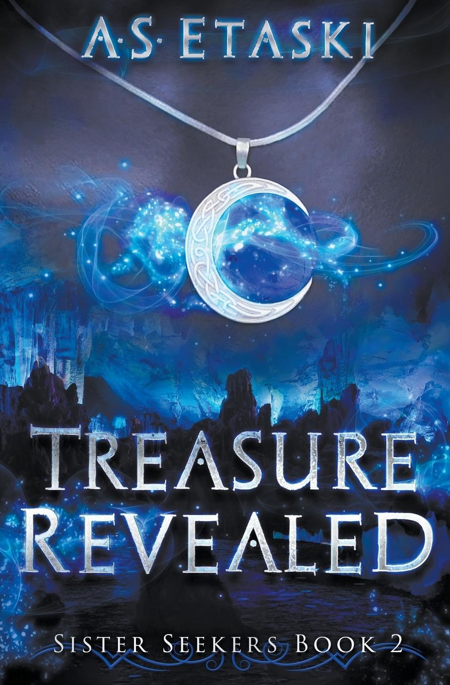 Cover: 9781949552034 | Treasure Revealed | A. S. Etaski | Taschenbuch | Englisch | 2022