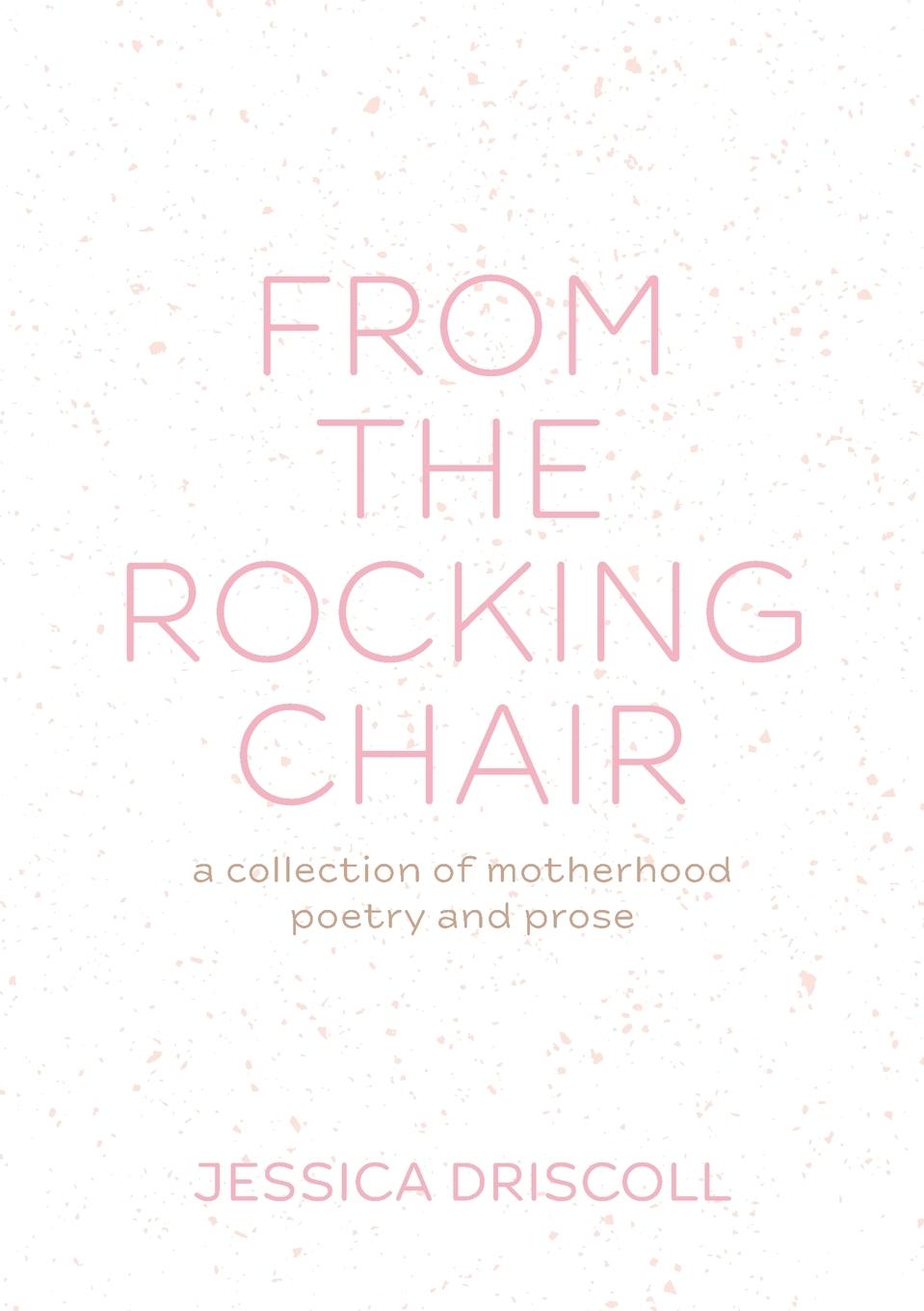 Cover: 9780645330502 | From the Rocking Chair | A collection of motherhood poetry and prose