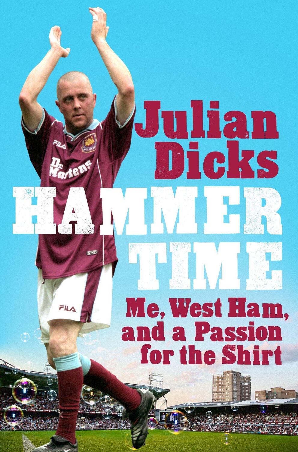 Cover: 9781472296566 | Hammer Time | Me, West Ham, and a Passion for the Shirt | Julian Dicks