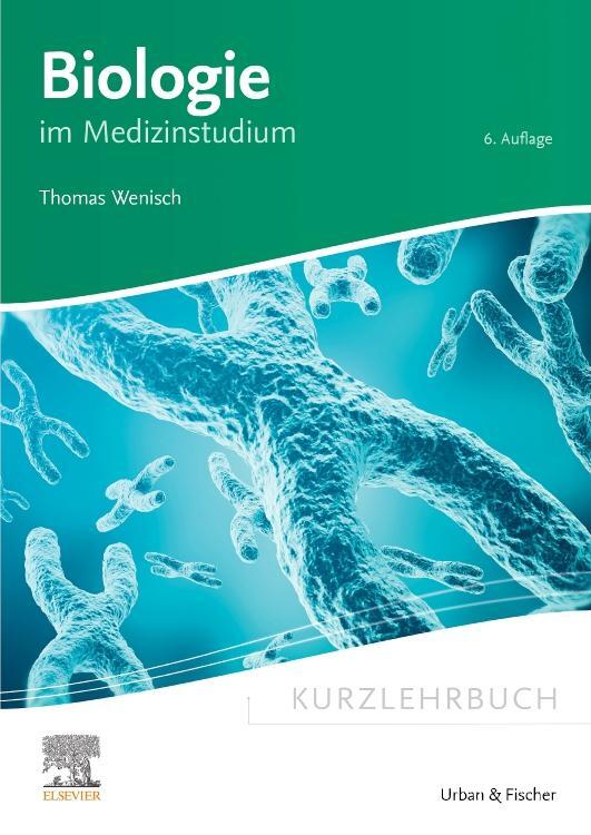Cover: 9783437433337 | Kurzlehrbuch Biologie | im Medizinstudium | Thomas Wenisch | Buch | X
