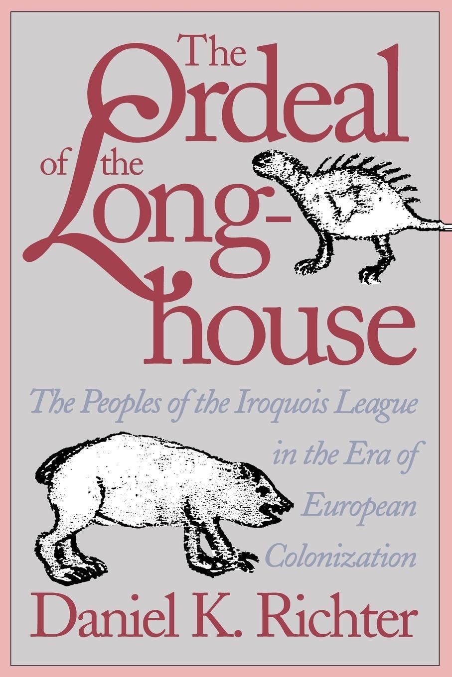 Cover: 9780807843949 | The Ordeal of the Longhouse | Daniel K. Richter | Taschenbuch | 1992