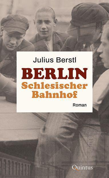 Cover: 9783969820513 | Berlin Schlesischer Bahnhof | Roman | Julius Berstl | Buch | Deutsch