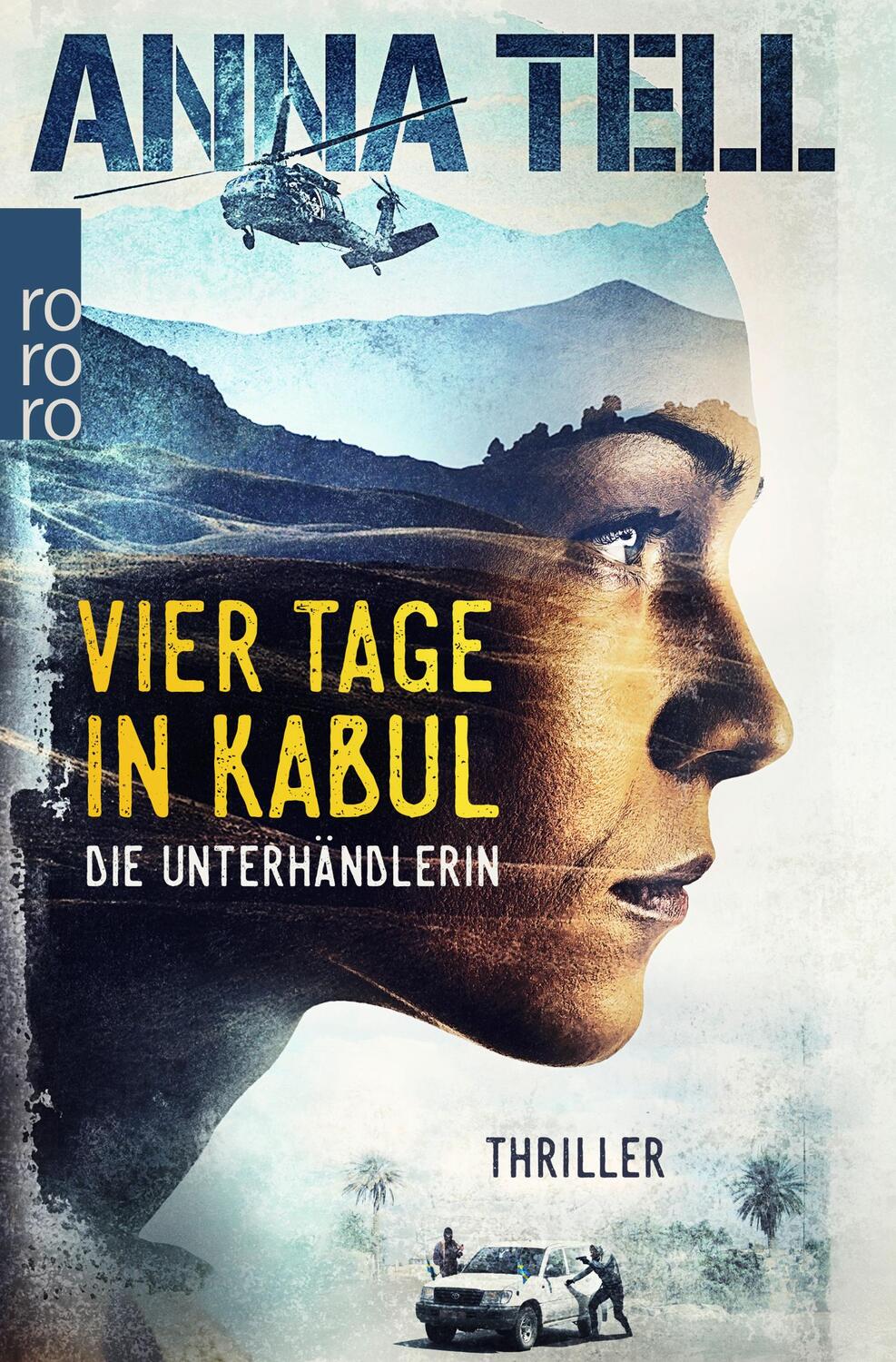 Cover: 9783499273865 | Vier Tage in Kabul | Anna Tell | Taschenbuch | Die Unterhändlerin