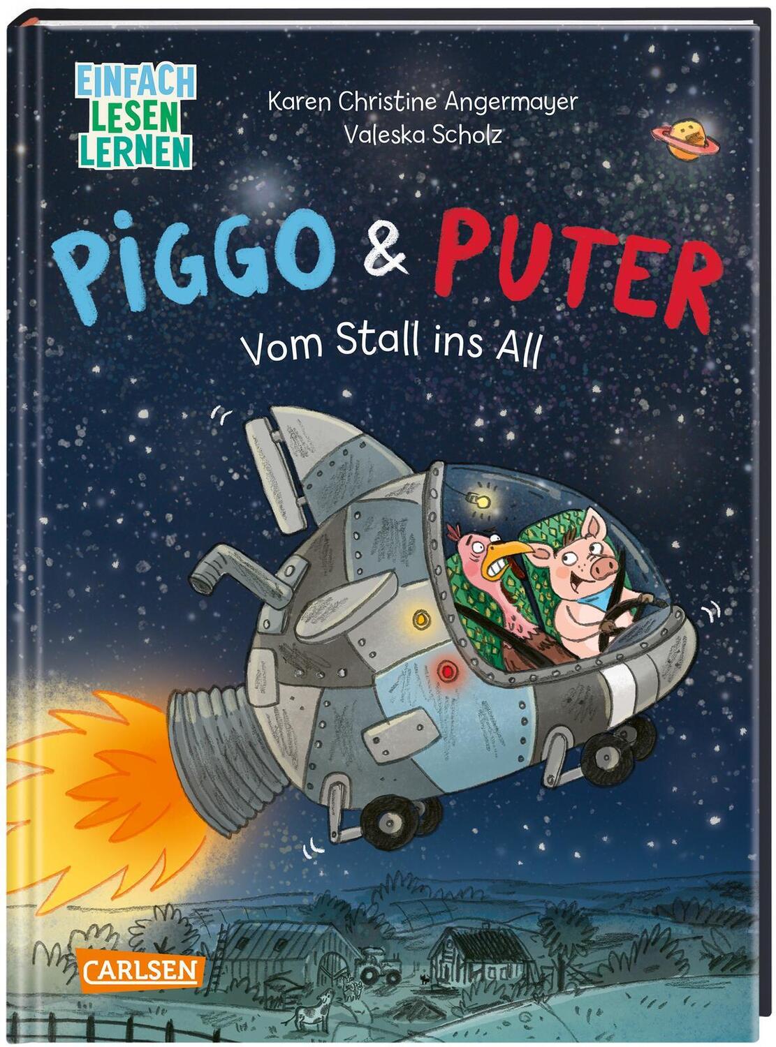 Cover: 9783551690777 | Piggo und Puter: Vom Stall ins All | Karen Christine Angermayer | Buch