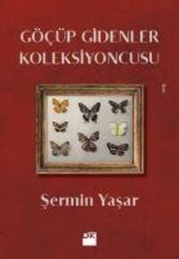 Cover: 9786050955453 | Göcüp Gidenler Koleksiyoncusu | Sermin Yasar | Taschenbuch | Türkisch