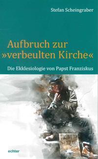 Cover: 9783429053703 | Aufbruch zur 'verbeulten Kirche' | Stefan Scheingraber | Taschenbuch