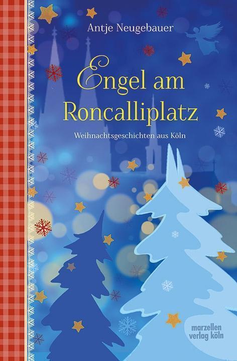 Cover: 9783937795461 | Engel am Roncalliplatz | Weihnachtsgeschichten aus Köln | Neugebauer