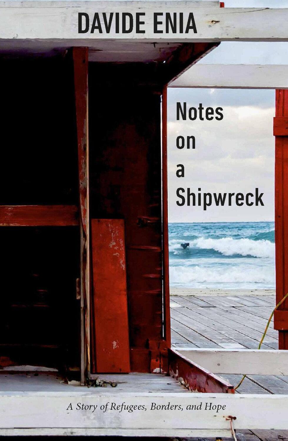 Cover: 9781590519080 | Notes on a Shipwreck: A Story of Refugees, Borders, and Hope | Enia