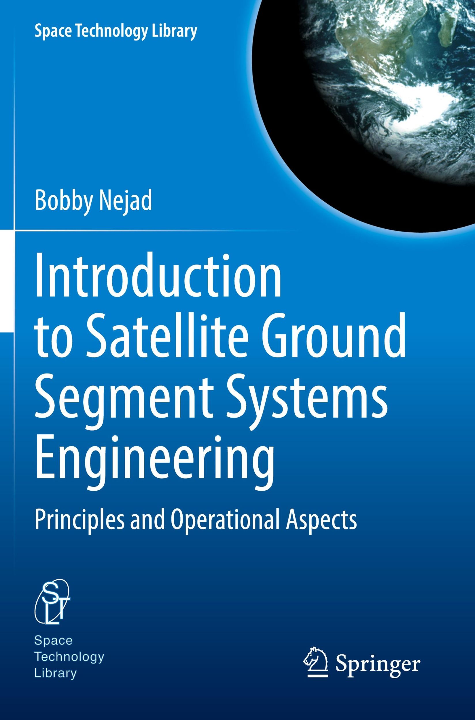 Cover: 9783031159022 | Introduction to Satellite Ground Segment Systems Engineering | Nejad