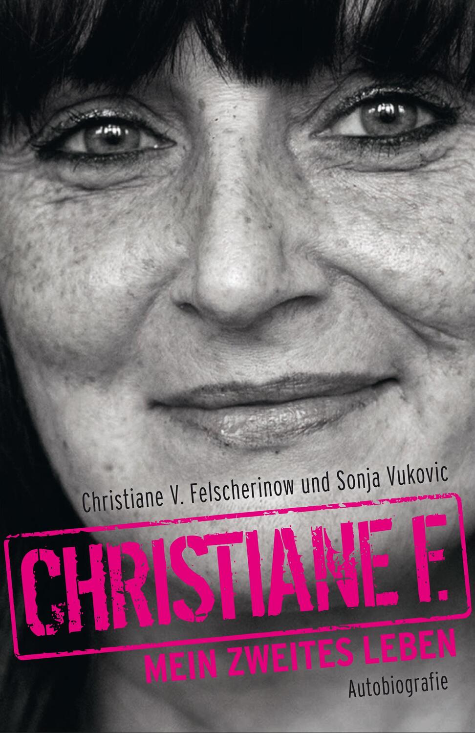 Christiane F. - Mein zweites Leben - Felscherinow, Christiane V.