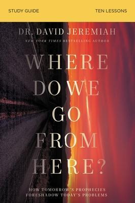 Cover: 9780310140955 | Where Do We Go from Here? Bible Study Guide | David Jeremiah | Buch