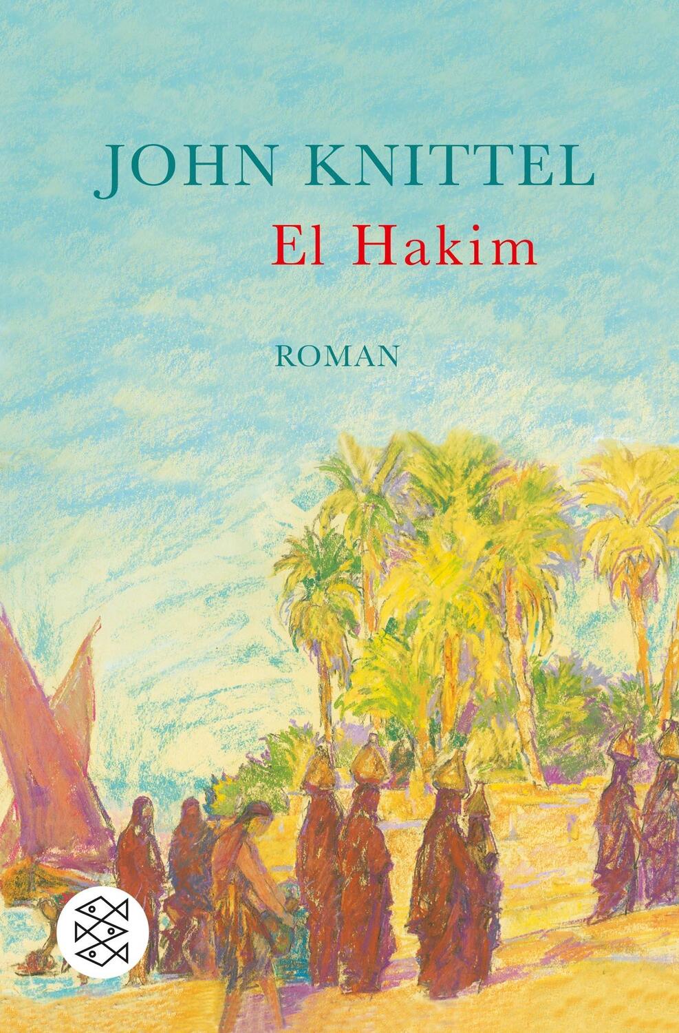 Cover: 9783596178469 | El Hakim | John Knittel | Taschenbuch | Deutsch | 2008