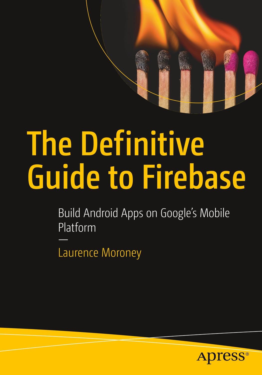 Cover: 9781484229422 | The Definitive Guide to Firebase | Laurence Moroney | Taschenbuch
