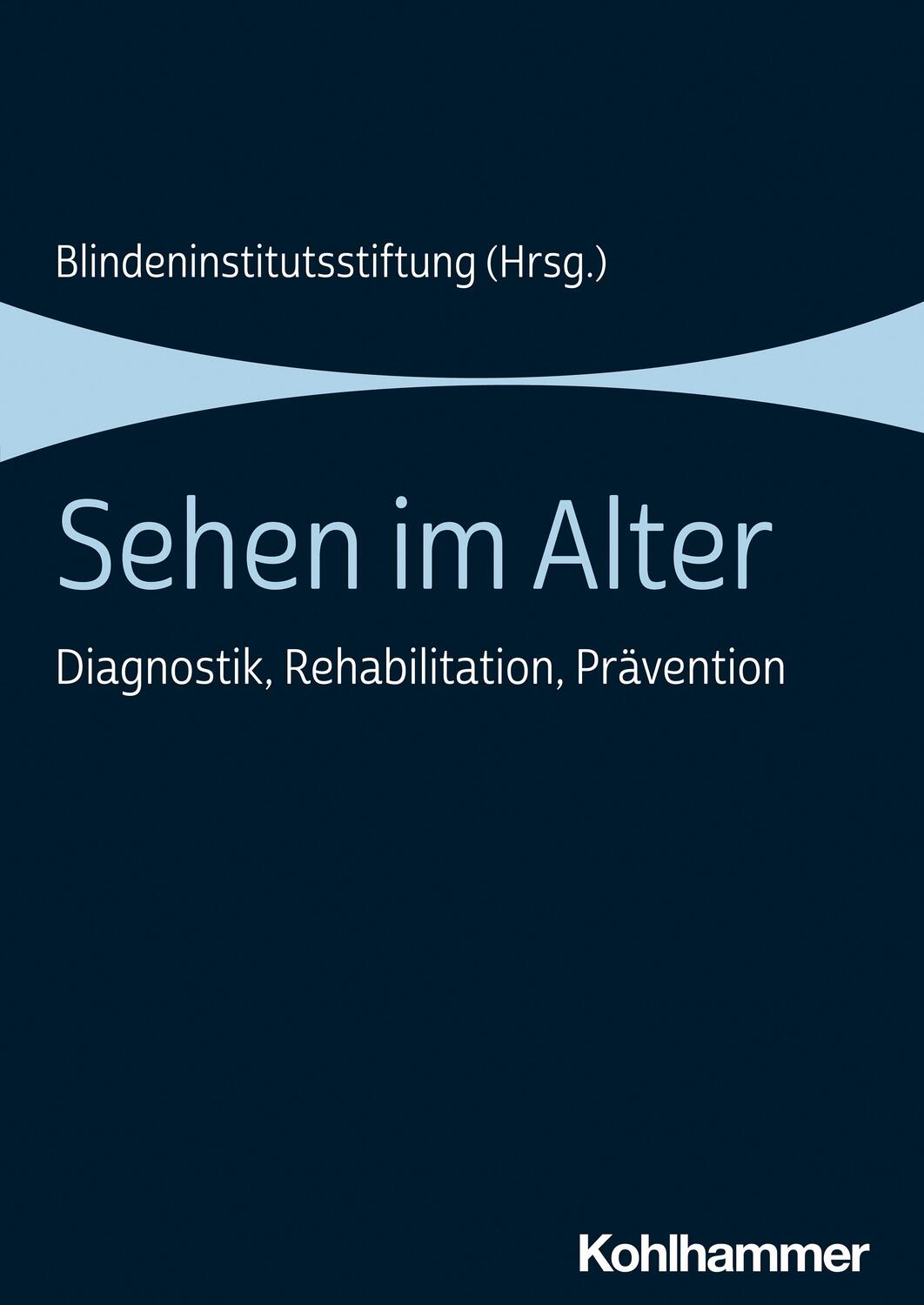 Cover: 9783170380080 | Sehen im Alter | Diagnostik, Rehabilitation, Prävention | Taschenbuch